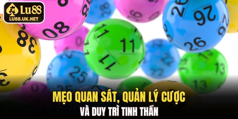 Mẹo quan sát, quản lý cược và duy trì tinh thần