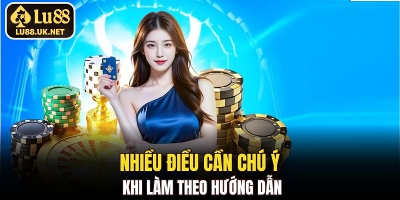 Nhiều điều cần chú ý khi làm theo hướng dẫn